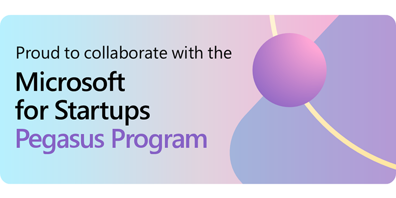 Proud to collaborate with the Microsoft for Startups Pegasus Program